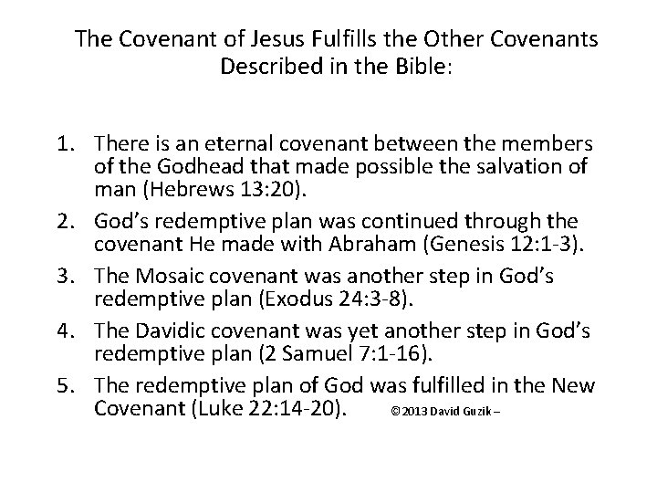 The Covenant of Jesus Fulfills the Other Covenants Described in the Bible: 1. There