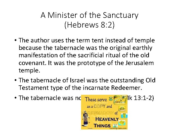 A Minister of the Sanctuary (Hebrews 8: 2) • The author uses the term