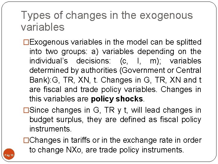 Types of changes in the exogenous variables �Exogenous variables in the model can be