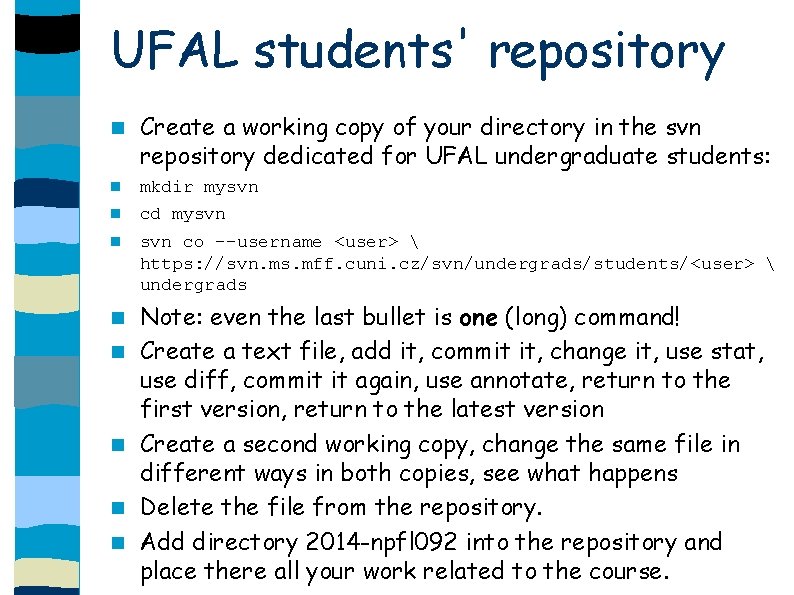 UFAL students' repository Create a working copy of your directory in the svn repository