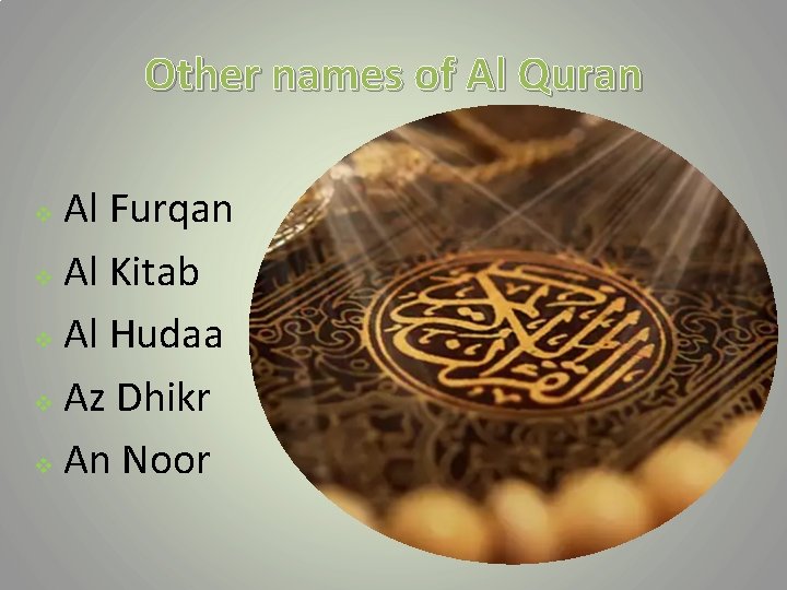 Other names of Al Quran Al Furqan v Al Kitab v Al Hudaa v