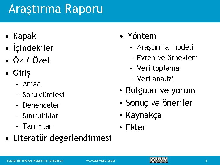 Araştırma Raporu • • • Yöntem Kapak İçindekiler Öz / Özet Giriş – –