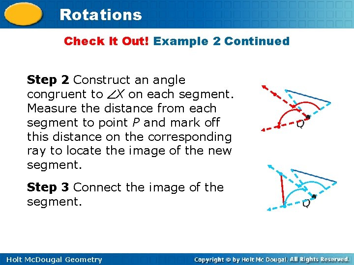 Rotations Check It Out! Example 2 Continued Step 2 Construct an angle congruent to