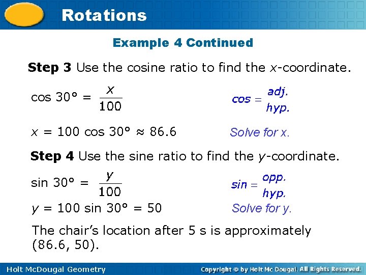 Rotations Example 4 Continued Step 3 Use the cosine ratio to find the x-coordinate.