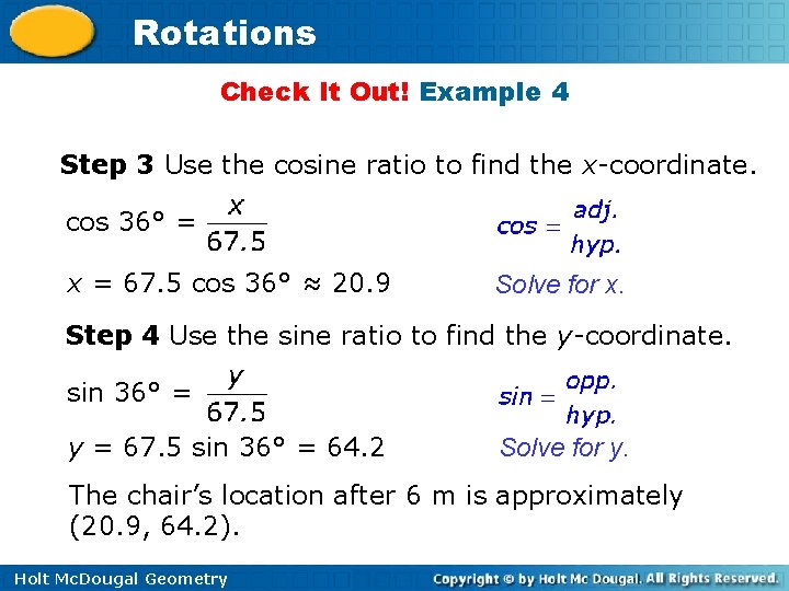 Rotations Check It Out! Example 4 Step 3 Use the cosine ratio to find