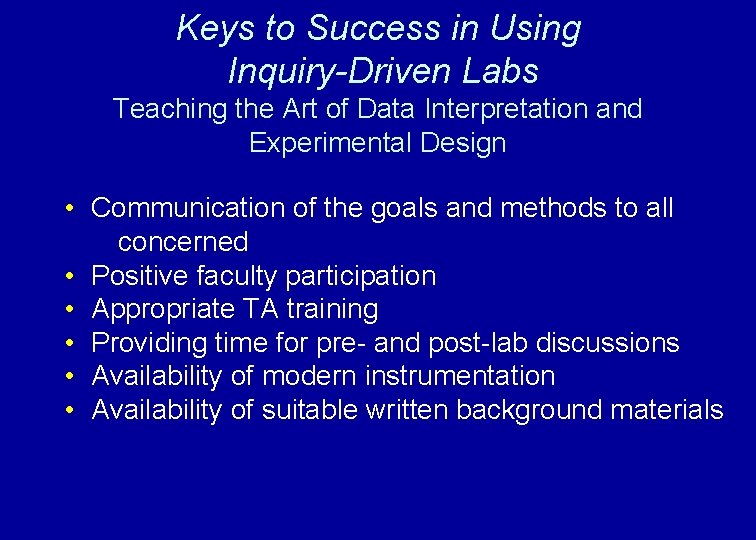 Keys to Success in Using Inquiry-Driven Labs Teaching the Art of Data Interpretation and