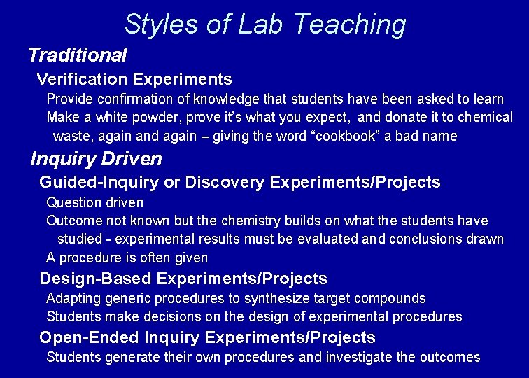 Styles of Lab Teaching Traditional Verification Experiments Provide confirmation of knowledge that students have