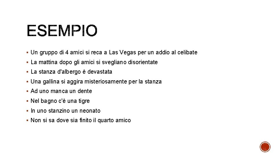 § Un gruppo di 4 amici si reca a Las Vegas per un addio § Un gruppo di 4 amici si reca a Las Vegas per un addio