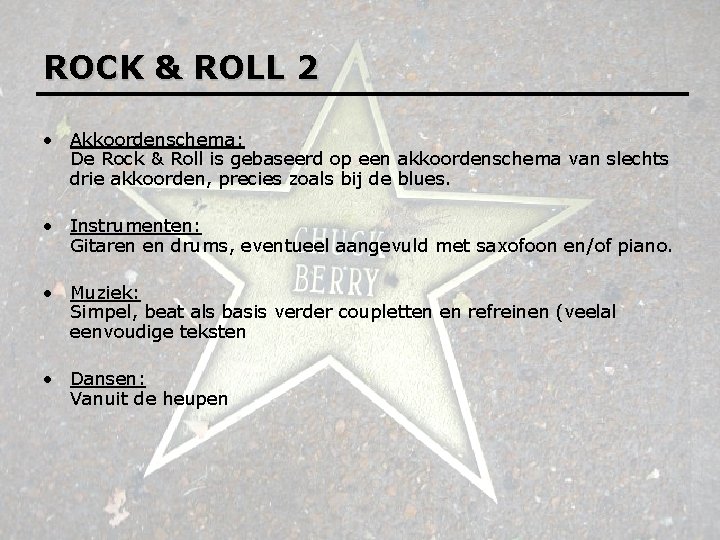 ROCK & ROLL 2 • Akkoordenschema: De Rock & Roll is gebaseerd op een