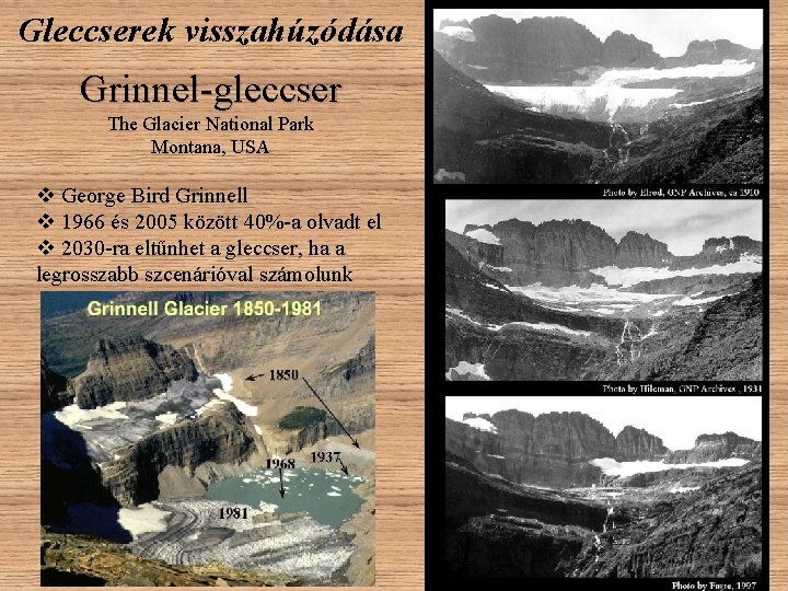 Gleccserek visszahúzódása Grinnel-gleccser The Glacier National Park Montana, USA v George Bird Grinnell v Gleccserek visszahúzódása Grinnel-gleccser The Glacier National Park Montana, USA v George Bird Grinnell v