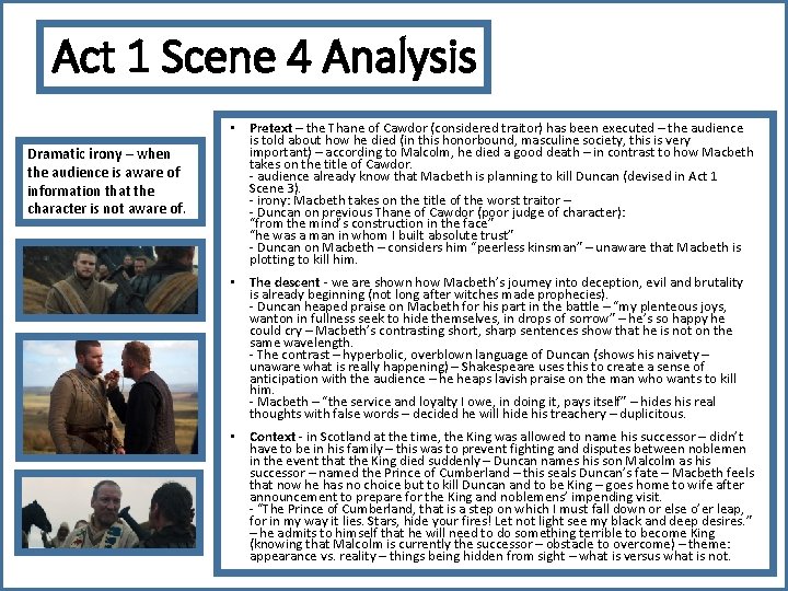Act 1 Scene 4 Analysis Dramatic irony – when the audience is aware of