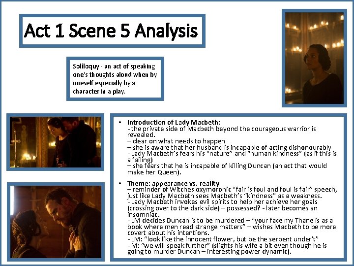 Act 1 Scene 5 Analysis Soliloquy - an act of speaking one's thoughts aloud