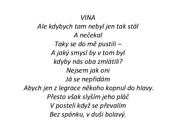 VINA Ale kdybych tam nebyl jen tak stál A nečekal Taky se do mě