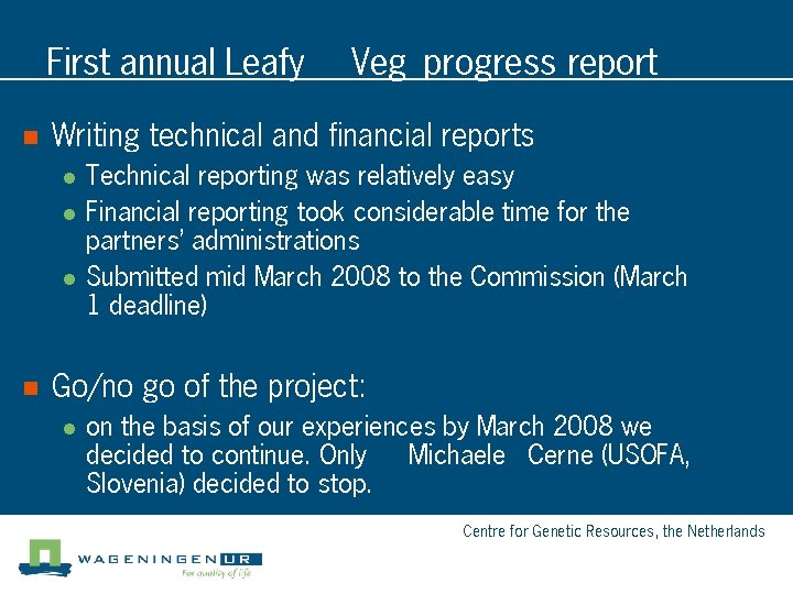 First annual Leafy n Writing technical and financial reports l l l n Veg