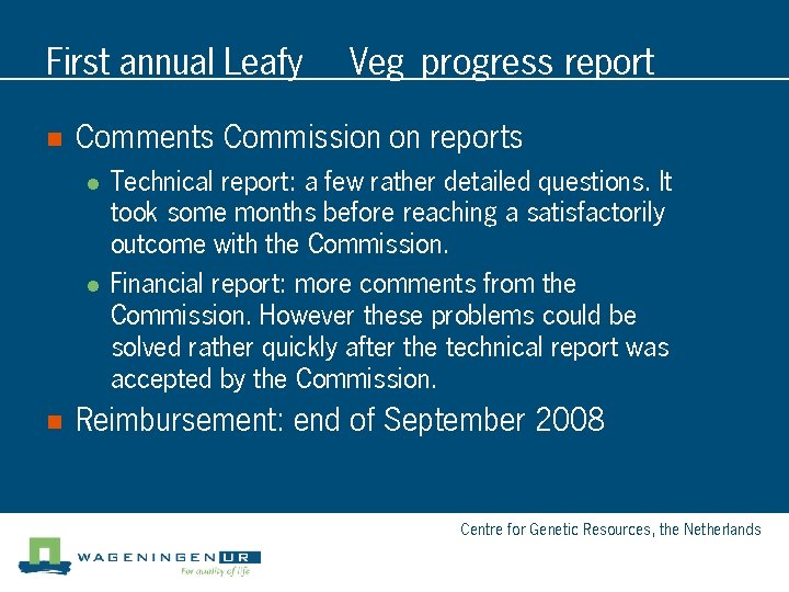 First annual Leafy n Comments Commission on reports l l n Veg progress report