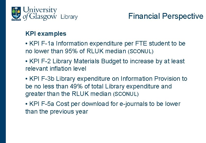Financial Perspective KPI examples • KPI F-1 a Information expenditure per FTE student to