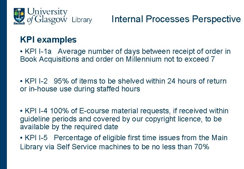 Internal Processes Perspective KPI examples • KPI I-1 a Average number of days between