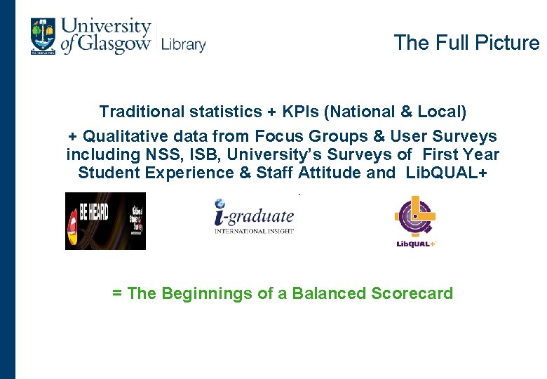 The Full Picture Traditional statistics + KPIs (National & Local) + Qualitative data from