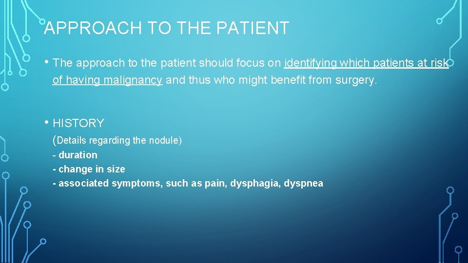 APPROACH TO THE PATIENT • The approach to the patient should focus on identifying APPROACH TO THE PATIENT • The approach to the patient should focus on identifying