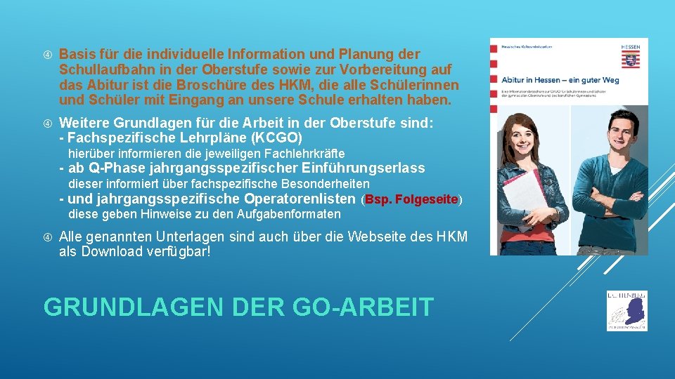  Basis für die individuelle Information und Planung der Schullaufbahn in der Oberstufe sowie