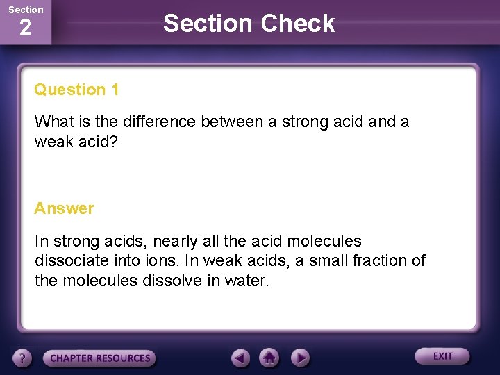 Section 2 Section Check Question 1 What is the difference between a strong acid