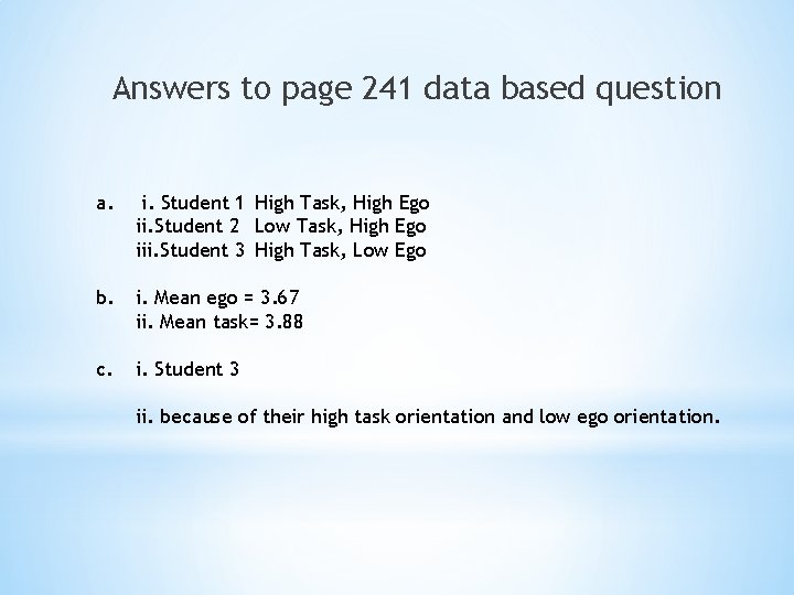 Answers to page 241 data based question a. i. Student 1 High Task, High