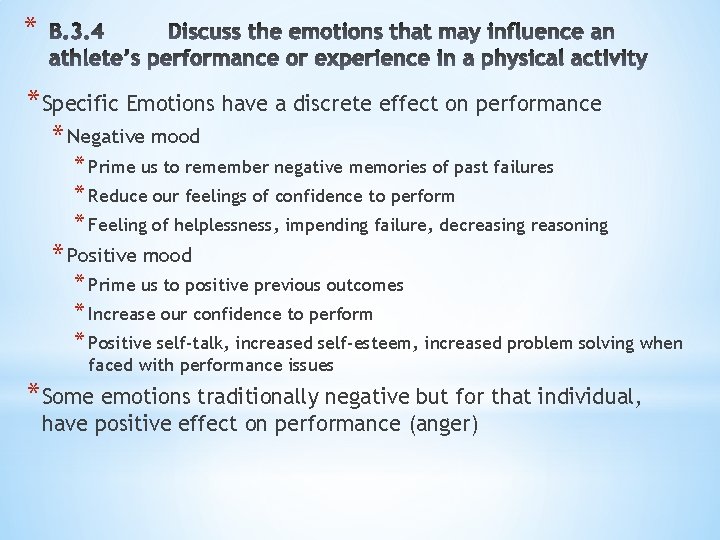 * *Specific Emotions have a discrete effect on performance * Negative mood * Prime