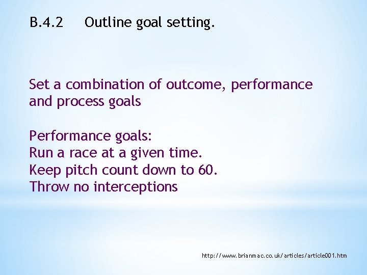 B. 4. 2 Outline goal setting. Set a combination of outcome, performance and process