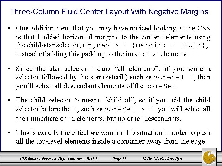 Three-Column Fluid Center Layout With Negative Margins • One addition item that you may