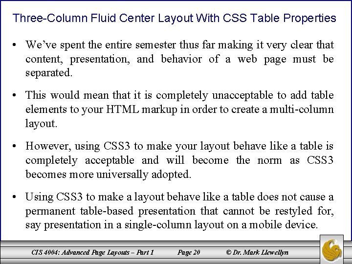 Three-Column Fluid Center Layout With CSS Table Properties • We’ve spent the entire semester