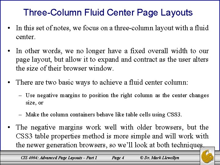 Three-Column Fluid Center Page Layouts • In this set of notes, we focus on