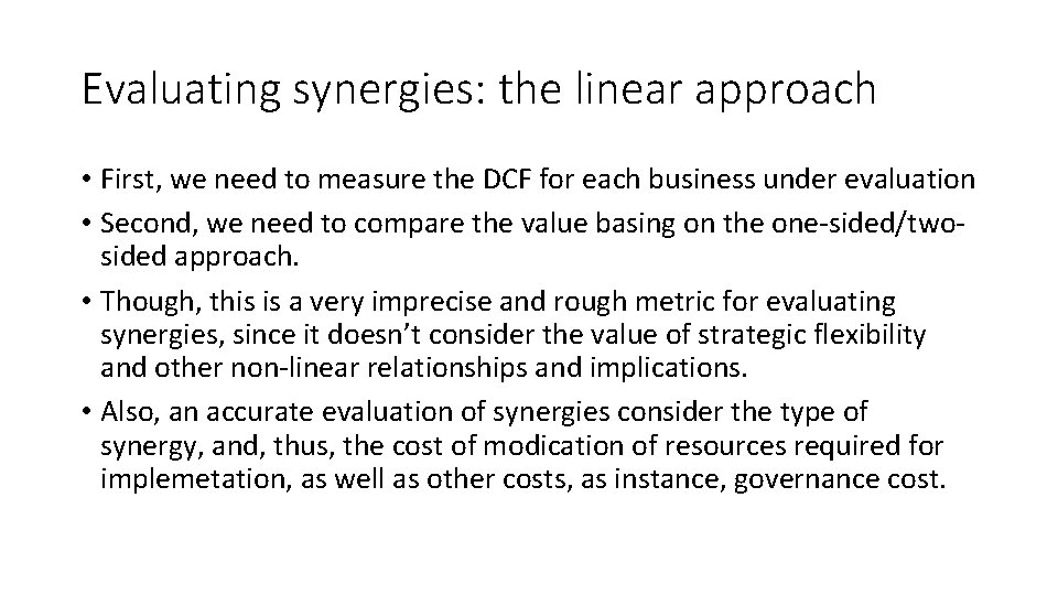 Evaluating synergies: the linear approach • First, we need to measure the DCF for