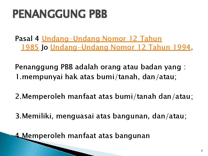 PENANGGUNG PBB Pasal 4 Undang-Undang Nomor 12 Tahun 1985 Jo Undang-Undang Nomor 12 Tahun