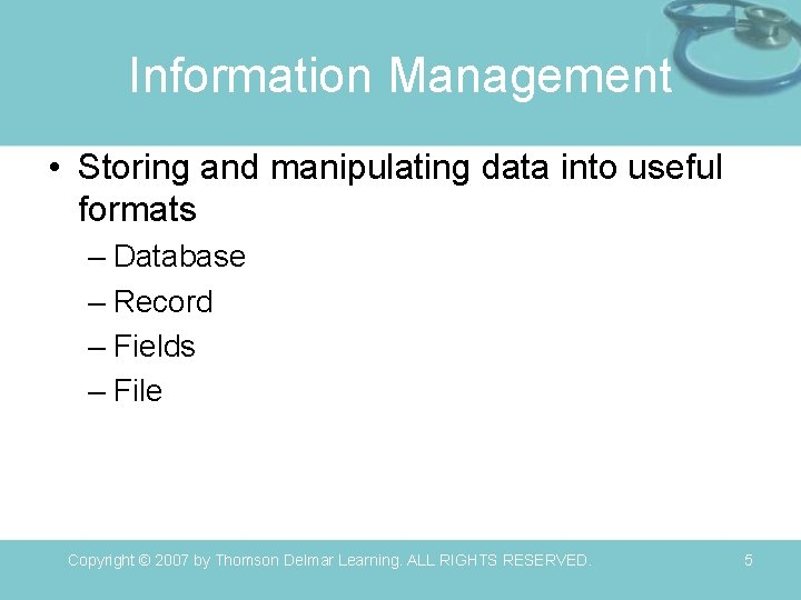 Information Management • Storing and manipulating data into useful formats – Database – Record