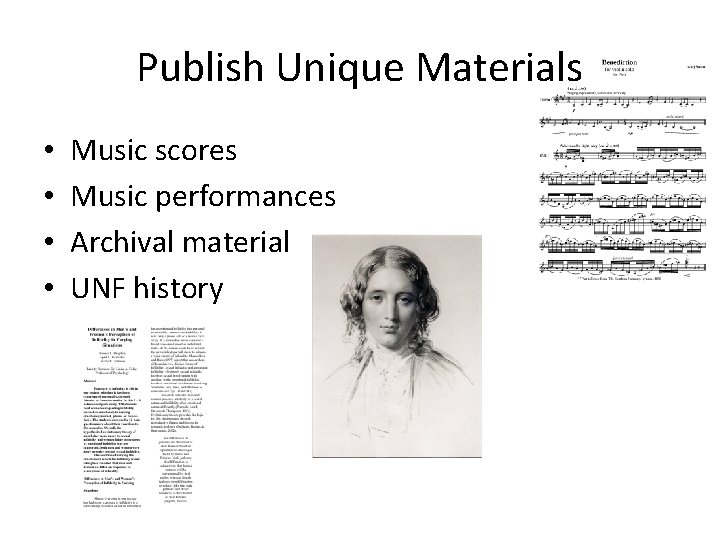 Publish Unique Materials • • Music scores Music performances Archival material UNF history 