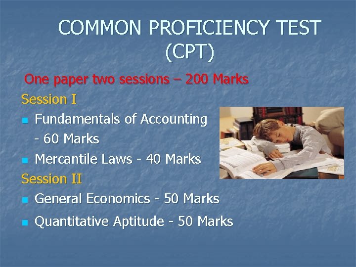 COMMON PROFICIENCY TEST (CPT) One paper two sessions – 200 Marks Session I n