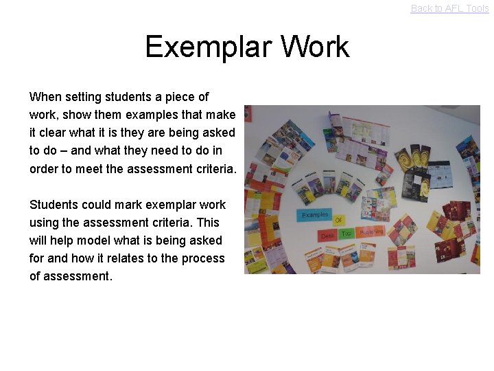 Back to AFL Tools Exemplar Work When setting students a piece of work, show