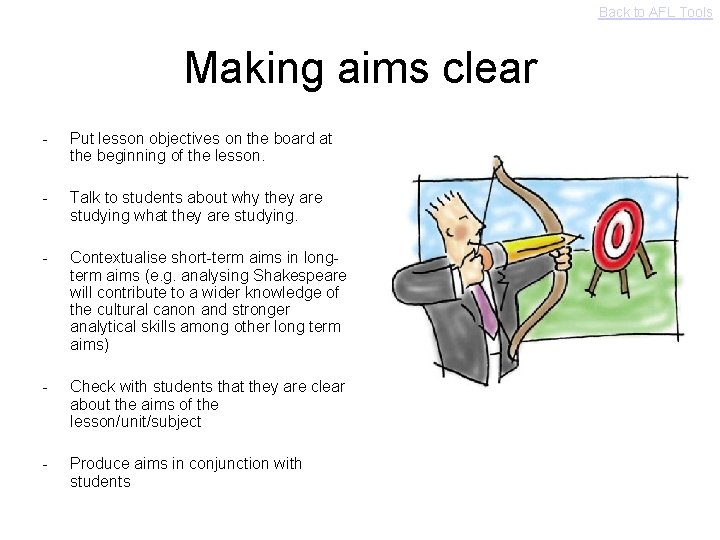 Back to AFL Tools Making aims clear - Put lesson objectives on the board