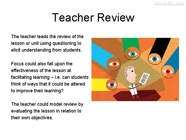 Back to AFL Tools Teacher Review The teacher leads the review of the lesson