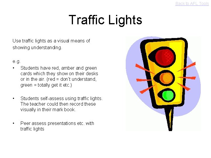 Back to AFL Tools Traffic Lights Use traffic lights as a visual means of