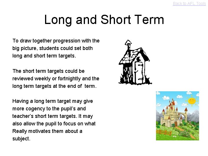 Back to AFL Tools Long and Short Term To draw together progression with the