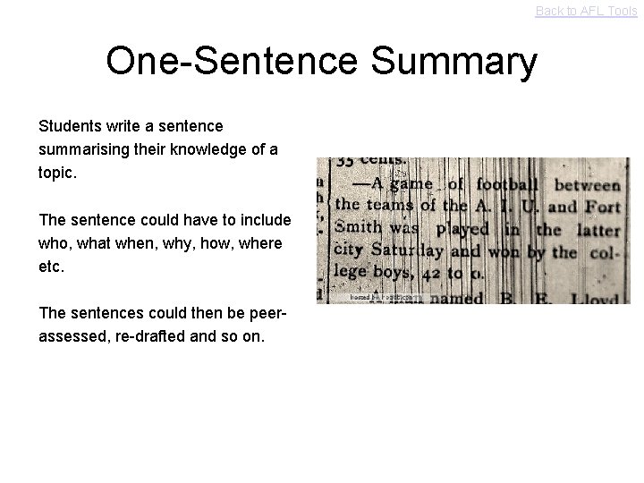 Back to AFL Tools One-Sentence Summary Students write a sentence summarising their knowledge of
