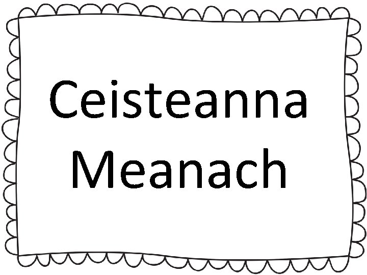 Ceisteanna Meanach 