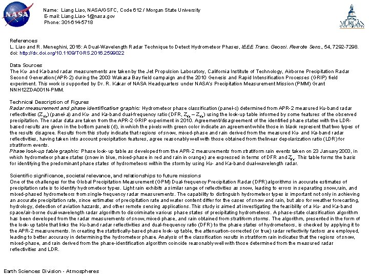Name: Liang Liao, NASA/GSFC, Code 612 / Morgan State University E-mail: Liang. Liao-1@nasa. gov