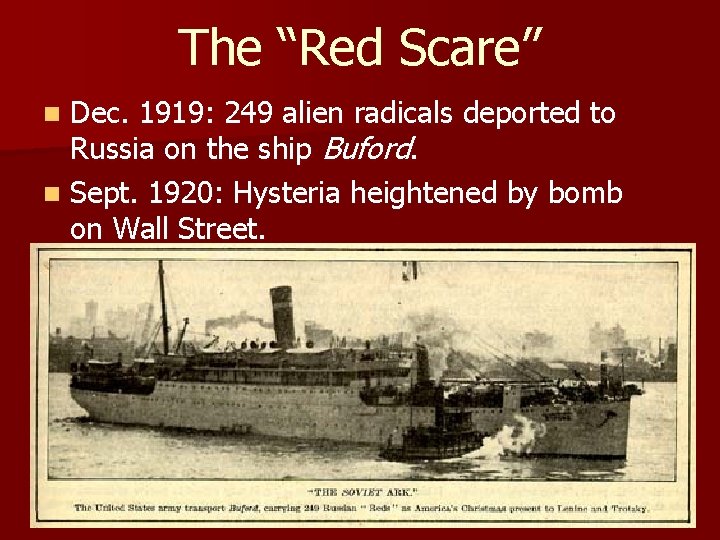 The “Red Scare” Dec. 1919: 249 alien radicals deported to Russia on the ship