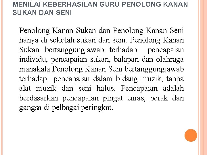 MENILAI KEBERHASILAN GURU PENOLONG KANAN SUKAN DAN SENI Penolong Kanan Sukan dan Penolong Kanan