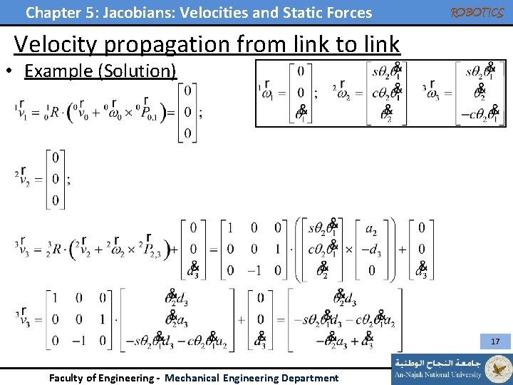 Chapter 5: Jacobians: Velocities and Static Forces ROBOTICS Velocity propagation from link to link Chapter 5: Jacobians: Velocities and Static Forces ROBOTICS Velocity propagation from link to link