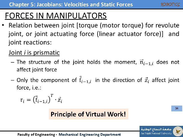 Chapter 5: Jacobians: Velocities and Static Forces • ROBOTICS FORCES IN MANIPULATORS Principle of Chapter 5: Jacobians: Velocities and Static Forces • ROBOTICS FORCES IN MANIPULATORS Principle of