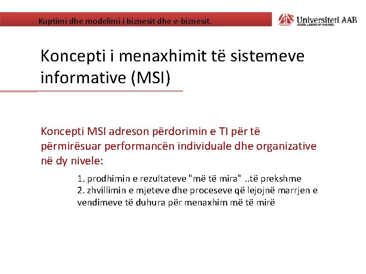 Kuptimi dhe modelimi i biznesit dhe e-biznesit. Koncepti i menaxhimit të sistemeve informative (MSI)