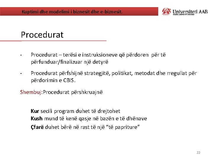 Kuptimi dhe modelimi i biznesit dhe e-biznesit. Procedurat - Procedurat – terësi e instruksioneve